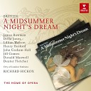 Richard Hickox feat Della Jones John Graham Hall Norman Bailey Robert… - Britten A Midsummer Night s Dream Op 64 Act 3 In This Same Interlude It Doth Befall Snout Hermia Lysander…