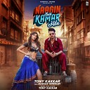 NAAGIN JAISI KAMAR HILA - TONY KAKKAR FT Elnaaz Norouzi Sangeetkaar Latest Hindi Song…