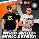 Marco Marzi Marco Skarica - Ba De Ba