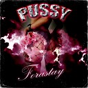 Forastay - Pussy
