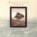 Michael Card - Through The Eye And A Little Child Shall Lead