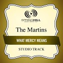 The Martins - What Mercy Means Low Key Performance Track Without Background…