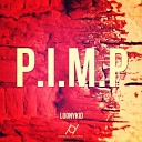 Loonykid - P I M P Original Mix