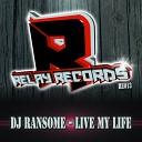 Dj Ransome - Live My Life Original Mix