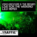 Vinylgroover The Red Hed - Live For The Weekend L E D Remix