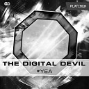 The Digital Devil - YEA Original Mix