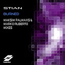 Stian - Burned Maksim Palmaxs Remix