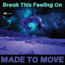 Made To Move - Let It Roll Original Mix