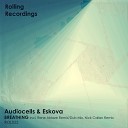 Audiocells Eskova - Breathing Nick Callan Remix