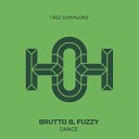 Brutto B Fuzzy - Dance Original Mix