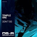 Temple One - Don t Go Radio Edit