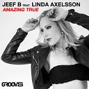 Jeef B feat Linda Axelsson - Amazing True Original Mix