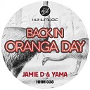 Jamie D Yama - Oranga Original Mix