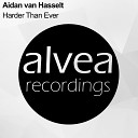 Aidan van Hasselt - Harder Than Ever Original Mix