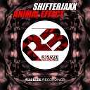 Shifterjaxx - Animal Effect Original Mix