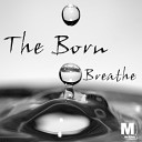 The Born - Liquid Unison Original Mix