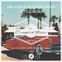 Alexander Hristov Wallmers - Let s Go Retro Audio Luxury Remix