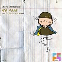 Miss Monique - No Fear Original Mix