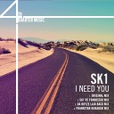 SK1 - I Need You Original Mix