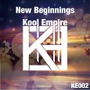 Kool Empire - New Beginnings Original Mix