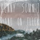 Kenny Summit - Piano On Fleek Original Mix