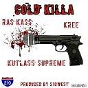 Ras Kass feat Kree Kutlass Supreme - Cold Killa