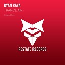 Ryan Raya - Trance Air Original Mix