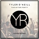 Tyler O Neill - The After Party Original Mix