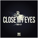 Gad Fly - Close My Eyes Original Mix