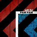 MD DJ - Pam Pam Extended Mix MD MUSIC
