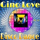Gino Love - Disco Dance Original Mix
