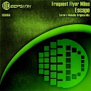 Frequent Flyer Miles - Escape Sarah s Melodic Mix