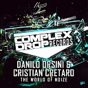 Danilo Orsini Cristian Cretaro - The World Of Noize Original Mix