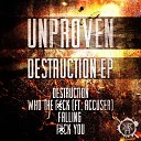 Unproven Accuser - Who The Fuck Original Mix
