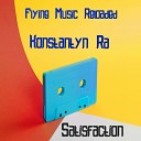 Konstantyn Ra - Satisfaction Original Mix
