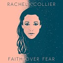 Rachel K Collier - Faith Over Fear