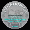 Situation feat Andre Espeut - What Is Going On Bitter Suite Mix