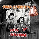 Luis Y Julian - El Corrido De Los Perez