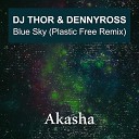 D J Thor DENNYROSS - Blue Sky Plastic Free Remix