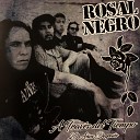 Rosal Negro - Ayer Te Esper