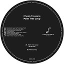 Cheap Treasure - Roads Original Mix