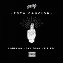 Deezy Easy Louis DM Jay Tomy feat Fred - Esta Cancion