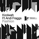 Koolwah feat Andi Fraggs - Fashion Granite Phunk Remix