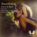 SounEmot - Love Is Real Original Mix