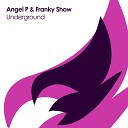 Angel P Franky Show - Underground Original Mix