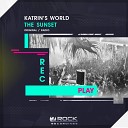 Katrin s World - The Sunset Original Mix