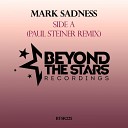 Mark Sadness - Side A Paul Steiner Remix