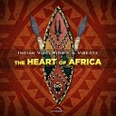 Indian Vibe Riddix Vibeatz - The Heart of Africa Original Mix