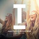 Jason Chance Michelle Weeks - Live Your Life Original Mix