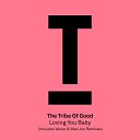 The Tribe Of Good - Loving You Baby Mat Joe Safari Remix